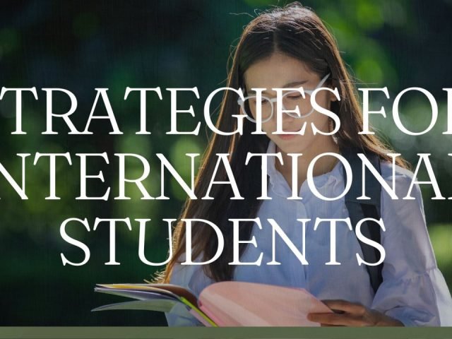 Strategies for International Students to Attain Academic Success Strategies for International Students to Attain Academic Success