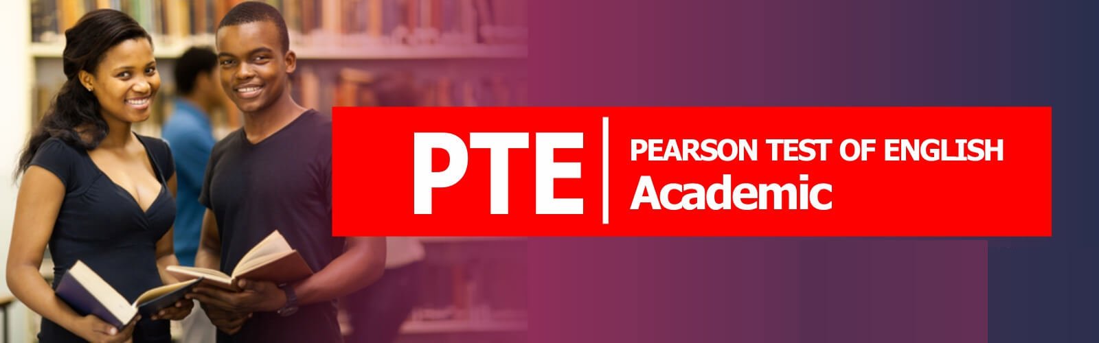 PTE Academic (Pearson Test of English Academic)